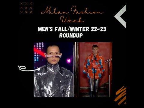 Milan Fashion Week | Men's Fall/Winter 22-23 | Fashion