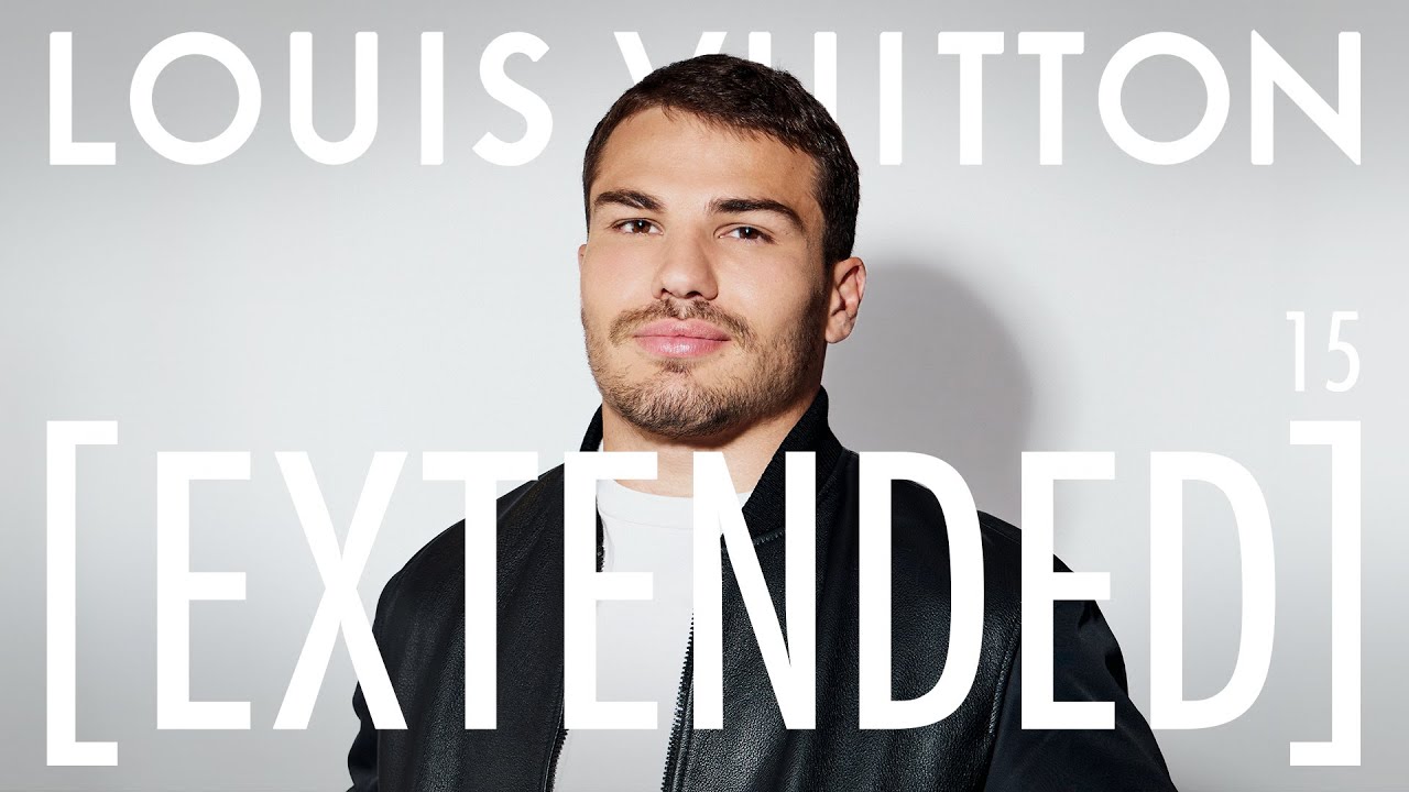 Louis Vuitton [Extended]— Ep15 — Antoine Dupont on the